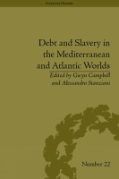 Debt and slavery in the Mediterranean and the Atlantic Worlds